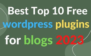 Best top 10 free wordpress plugins for blogs 2023