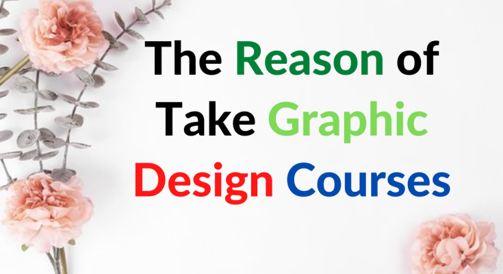 The Reason of Take Graphic Design Courses