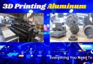 What is 3d Printing Aluminum? And Why Should You Care?