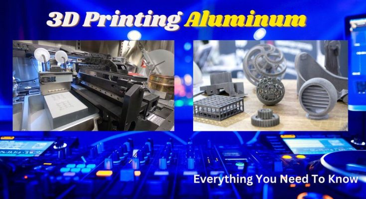 3d printing aluminum