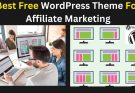 36 Best Free WordPress Theme For Affiliate Marketing